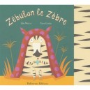 Zebulon Le Zebre - Julie Mercier , Pierre Crooks