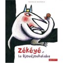 Zekeye Et Le Djoudjou-kkalaba - Nathalie Dieterle