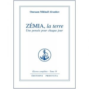 Oeuvres Completes T.19, Zemia, La Terre , Une Pensee Pour Chaque Jour - Omraam Mikhael Aivanhov