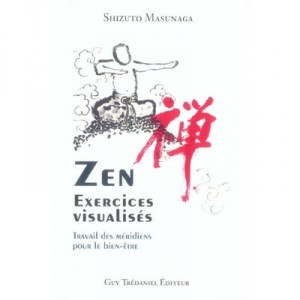 Zen , Exercices Visualises - Shizuto Masunaga
