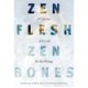 Zen Flesh, Zen Bones - Reps Paul (comp)