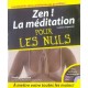 Zen ! La Meditation Pour Les Nuls (2e Edition) - Stephan Bodian