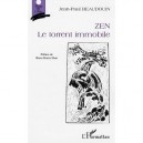 Zen, Le Torrent Immobile - Jean-paul Beaudouin