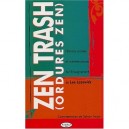 Zen Trash , Ordures Zen - Lee Lozowick