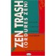 Zen Trash , Ordures Zen - Lee Lozowick