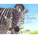 Zephir Le Petit Zebre En Danger - Nadine Jacobs