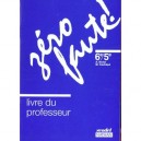 Zero Faute , Orthographe , 6eme/5eme , Regles, Conseils, Exercices, Dictees , Livre Du Professeur - Armelle Biclet