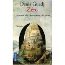 Zero , L'epopee De L'invention Du Zero - Guedj Denis