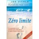 Zero Limite , Le Programme Secret Hawaien Pour L'abondance, La Sante, La Paix Et Plus Encore - Joe Vitale , Ihaleakala Hew Len