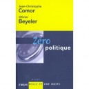 Zero Politique , Les Partis En Crise - J-c Comor , O Beyeler