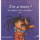 Z'en Ai Marre ! T.1 , Ze Voudrais Z'etre Un Doudou ! - Dominique Evangelisti