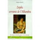 Zeyda, Servante De L'alhambra , Au Temps De Boabdil Dernier Roi De Grenade - Beatrice Balti