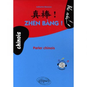 Zhen Bang , Parler Chinois Niveau 2 - Meuwese Wenhong