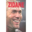 Zidane, De Yazid A Zizou - Patrick Fort , Jean Philippe