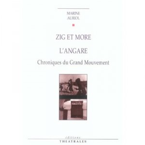 Zig Et More , L'angare , Chroniques Du Grand Mouvement - Marine Auriol