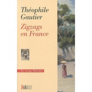 Zigzags En France - Theophile Gautier