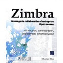 Zimbra , Messagerie Collaborative D'entreprise Open Source , Conception, Administration, Deploiement, Synchronisation - Sebasti