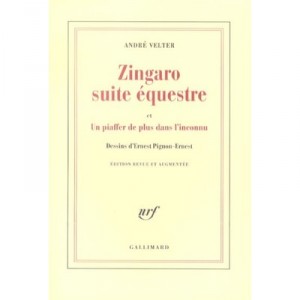 Zingaro Suite Equestre , Un Piaffer De Plus Dans L'inconnu - Andre Velter