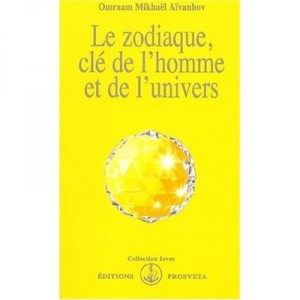 The Zodiac, Key to the man and the universe - Omraam Mikhael Aivanhov
