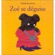 Zoe Se Deguise - Isabelle Bonameau