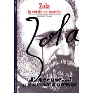 Zola , La Verite En Marche - Henri Mitterand