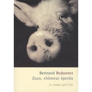Zozo, Chomeur Eperdu - Bertrand Redonnet
