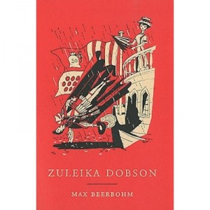 Zuleika Dobson, An Oxford love story - Max Beerbohm, George Him