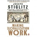 Making Globalization Work: The Next Steps To Global Justice - Joseph Stiglitz