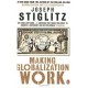 Making Globalization Work: The Next Steps To Global Justice - Joseph Stiglitz