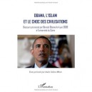 Obama, L'islam Et Le Choc Des Civilisations , Discours Prononce Par Barack Obama Le 4 Juin 2009 A L'universite Du Caire - Andre
