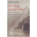 Dans Les Pas De Byron Et Tolstoi , Du Lac Leman A L'oberland Bernois - Mikhail Chichkine