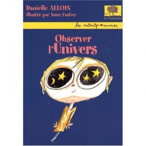 Observer L'univers - Danielle Alloin , Yann Fastier
