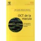 Oct De La Macula , Tomographie En Coherence Optique - Alain Gaudric , Belkacen Haouchine
