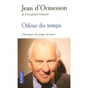 Odeur Du Temps , Chroniques Du Temps Qui Passe - Jean D' Ormesson