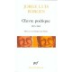 Oeuvre Poetique (1925 1965) - Jorge Luis Borges
