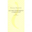 Oeuvres Poetiques Completes - Robert Sabatier