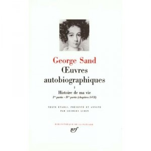 Oeuvres Autobiographiques T.1 - George Sand