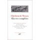 Oeuvres Completes - Chretien De Troyes
