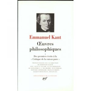 Oeuvres Philosophiques T.1 - Emmanuel Kant