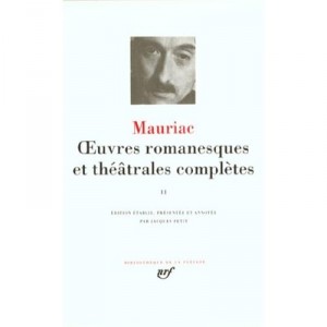 Novels and theatrical Completes T.2 - Francois Mauriac