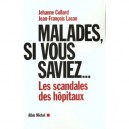 Malades Si Vous Saviez - Jehanne Collard