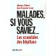 Malades Si Vous Saviez - Jehanne Collard