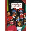 Maquillage Parade , Toutes Les Fetes - Jean-paul Alegre