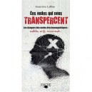 Ces Ondes Qui Nous Transpercent , Les Dangers Des Ondes Electromagnetiques : Mobiles, Wi-fi, Micro-onde... - Genevieve Laffont