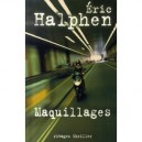 Maquillages - Eric Halphen