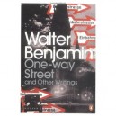 One-way Street And Other Writings - Walter Benjamin