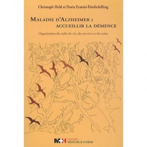 Maladie D'alzheimer : Accueillir La Demence - Held C. , Ermini-funf