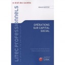 Operations Sur Capital Social.aspects Juridiques Et Fiscaux Toutes Societes - Renaud Mortier