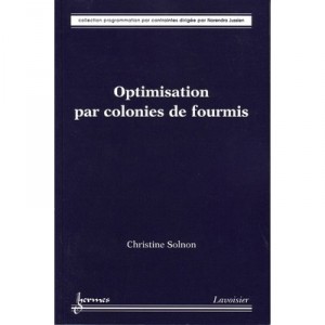Optimisation Par Colonies De Fourmis Collection Programmation Par Contraintes - Solnon