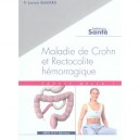 Maladie De Crohn Et Rectocolite Hemorragique , Savoir Utile ! - Laurent Beaugerie